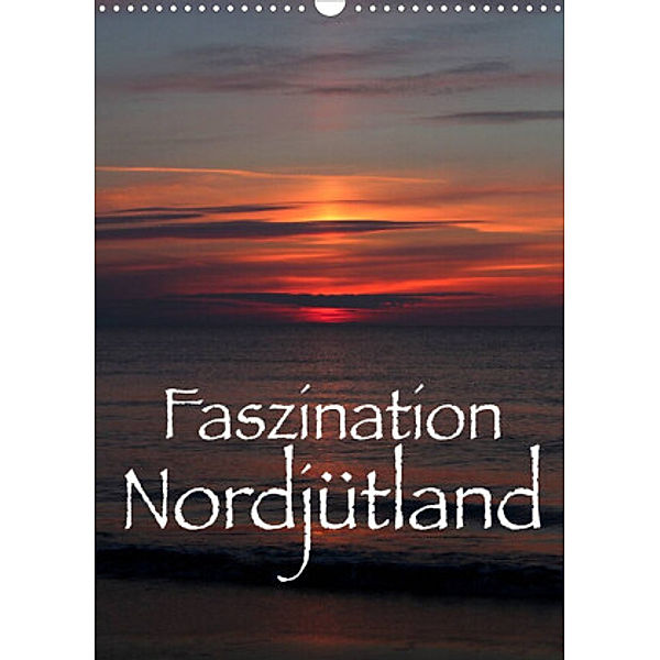Faszination Nordjütland (Wandkalender 2022 DIN A3 hoch), Maria Reichenauer