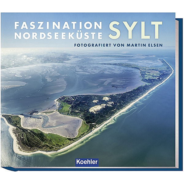 Faszination Nordseeküste - Sylt, Martin Elsen