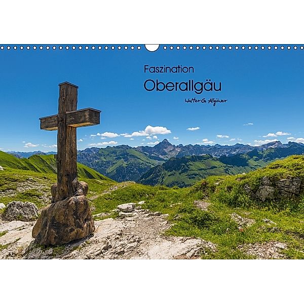 Faszination Oberallgäu (Wandkalender 2018 DIN A3 quer), Walter G. Allgöwer