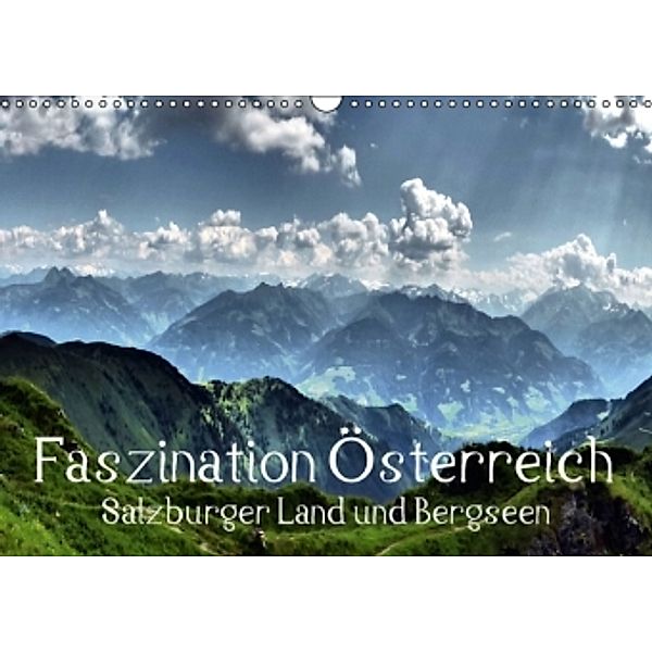 Faszination Österreich - Salzburger Land und Bergseen (Wandkalender 2016 DIN A3 quer), Art-Motiva