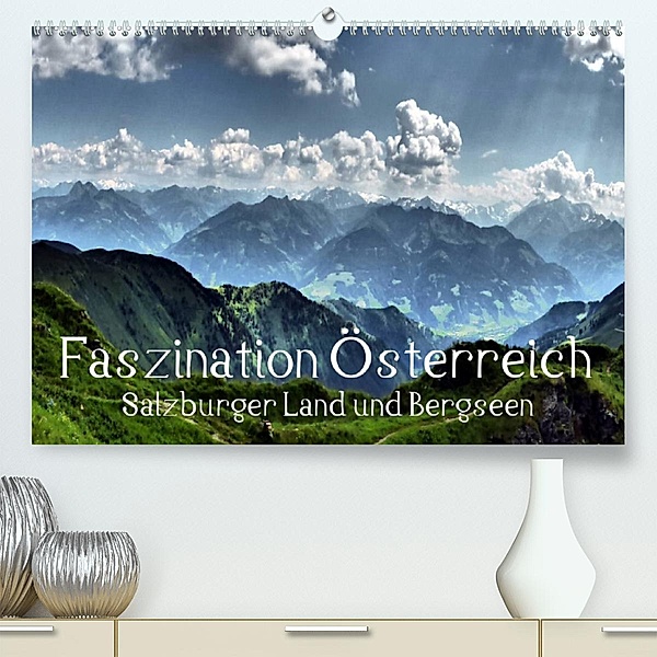 Faszination Österreich - Salzburger Land und Bergseen (Premium, hochwertiger DIN A2 Wandkalender 2023, Kunstdruck in Hoc, Art-Motiva