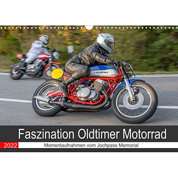 Faszination Oldtimer Motorrad - Momentaufnahmen vom Jochpass Memorial (Wandkalender 2022 DIN A3 quer), Stephan Läufer