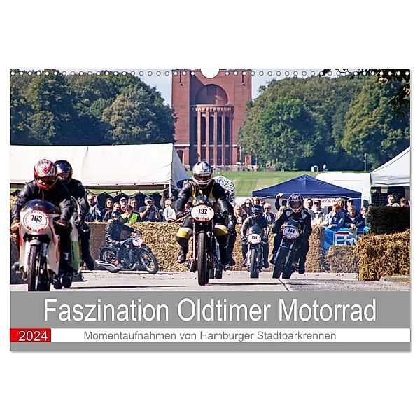 Faszination Oldtimer Motorrad - Momentaufnahmen von Hamburger Stadtparkrennen (Wandkalender 2024 DIN A3 quer), CALVENDO Monatskalender, Stephan Käufer