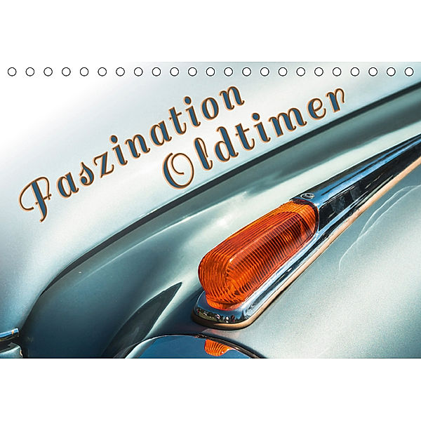 Faszination Oldtimer (Tischkalender 2019 DIN A5 quer), Andy D.