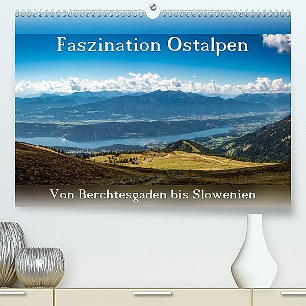 Faszination Ostalpen - von Berchtesgaden bis Slowenien (Premium, hochwertiger DIN A2 Wandkalender 2023, Kunstdruck in Ho, Patrick Klinke