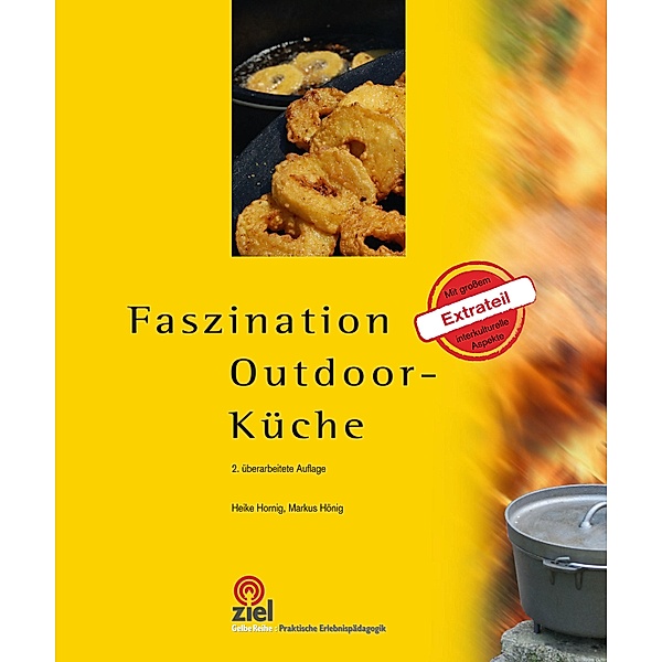 Faszination Outdoor-Küche / Praktische Erlebnispädagogik, Heike Hornig, Markus Hönig