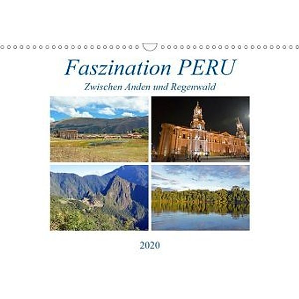 Faszination PERU, zwischen Anden und Regenwald (Wandkalender 2020 DIN A3 quer), Ulrich Senff