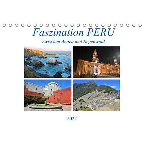 Faszination PERU, zwischen Anden und Regenwald (Tischkalender 2022 DIN A5 quer), Ulrich Senff