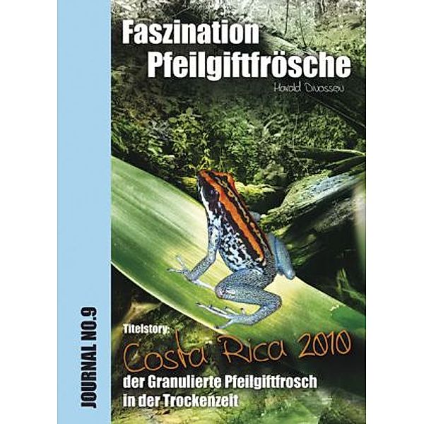 Faszination Pfeilgiftfrösche - Costa Rica, Harald Divossen