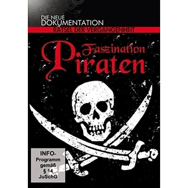 Faszination Piraten - Rätsel der Vergangenheit, Menschen Ganz Nah
