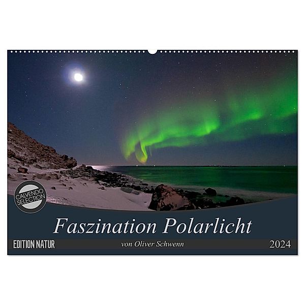 Faszination Polarlicht (Wandkalender 2024 DIN A2 quer), CALVENDO Monatskalender, Dr. Oliver Schwenn