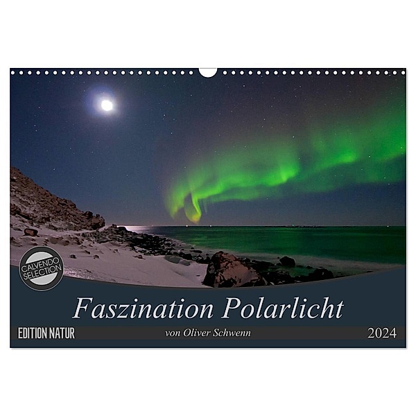 Faszination Polarlicht (Wandkalender 2024 DIN A3 quer), CALVENDO Monatskalender, Dr. Oliver Schwenn