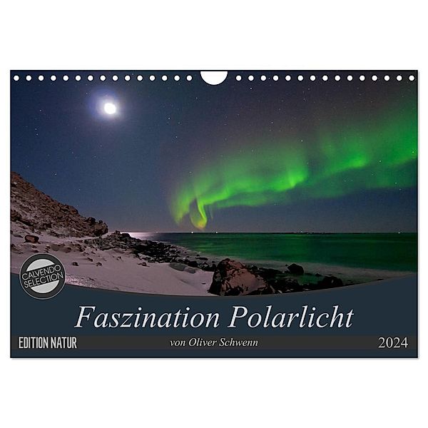 Faszination Polarlicht (Wandkalender 2024 DIN A4 quer), CALVENDO Monatskalender, Dr. Oliver Schwenn