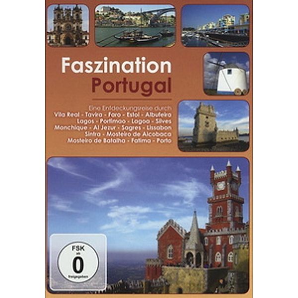 Faszination Portugal, Faszination-Eine Entdeckungsreise