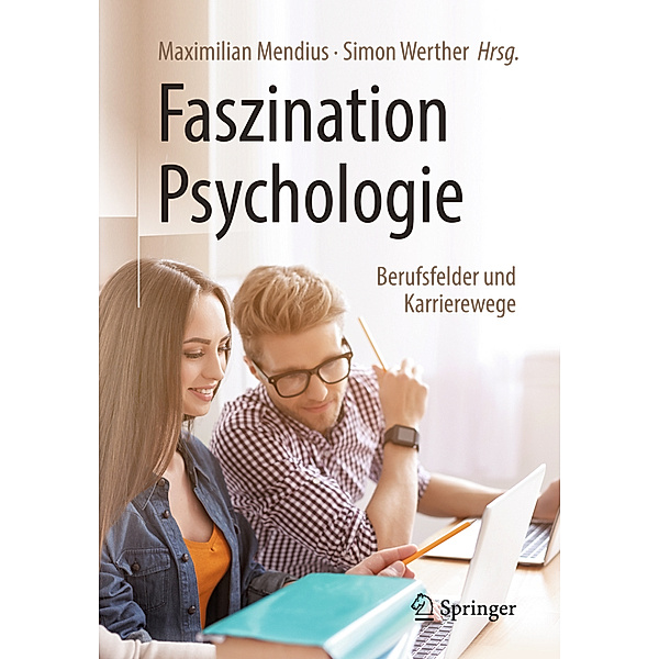 Faszination Psychologie - Berufsfelder und Karrierewege