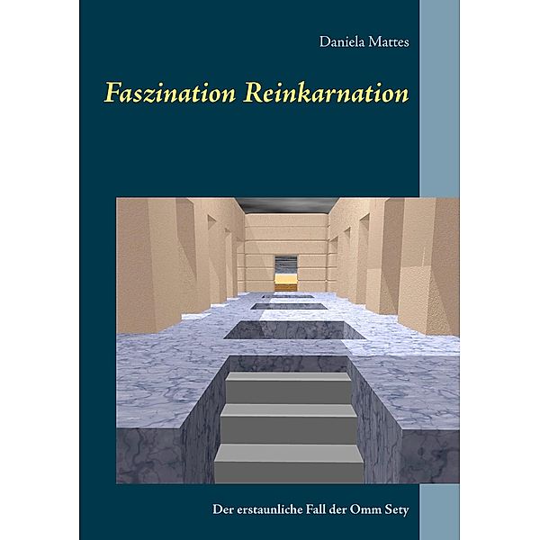 Faszination Reinkarnation, Daniela Mattes