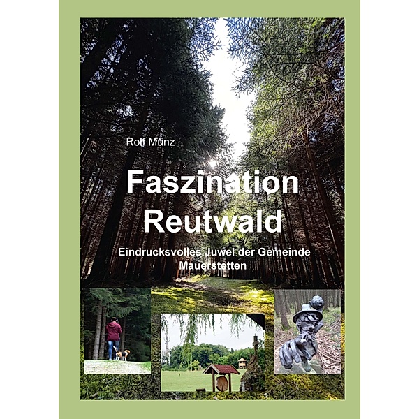 Faszination Reutwald, Rolf Munz