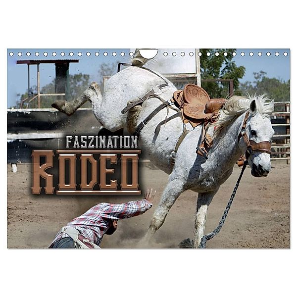 Faszination Rodeo (Wandkalender 2024 DIN A4 quer), CALVENDO Monatskalender, Renate Bleicher