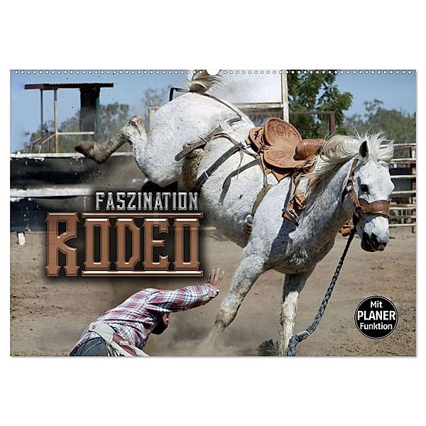 Faszination Rodeo (Wandkalender 2025 DIN A2 quer), CALVENDO Monatskalender, Calvendo, Renate Bleicher