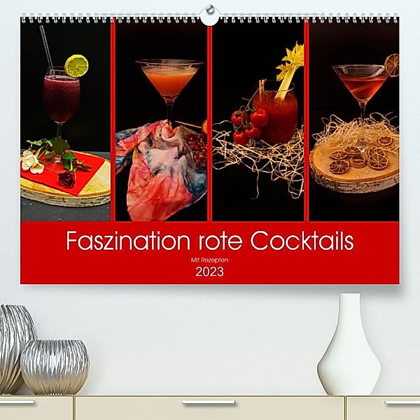 Faszination rote Cocktails (Premium, hochwertiger DIN A2 Wandkalender 2023, Kunstdruck in Hochglanz), Babetts Bildergalerie - Babett Paul