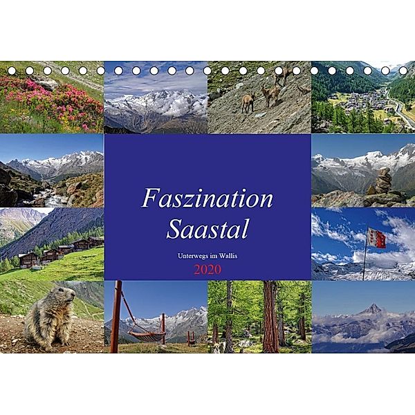 Faszination Saastal. Unterwegs im Wallis (Tischkalender 2020 DIN A5 quer), Susan Michel
