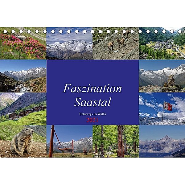 Faszination Saastal. Unterwegs im Wallis (Tischkalender 2021 DIN A5 quer), Susan Michel