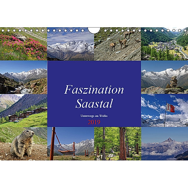 Faszination Saastal. Unterwegs im Wallis (Wandkalender 2019 DIN A4 quer), Susan Michel