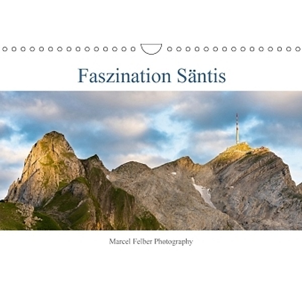 Faszination SäntisCH-Version (Wandkalender 2018 DIN A4 quer), Marcel Felber