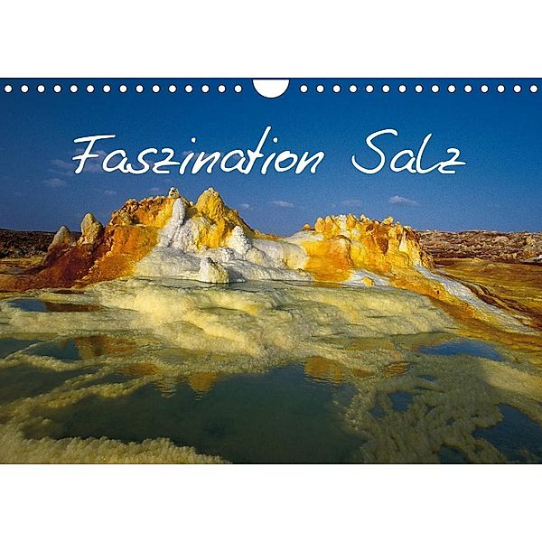 Faszination Salz (Wandkalender 2023 DIN A4 quer), Fred Lange