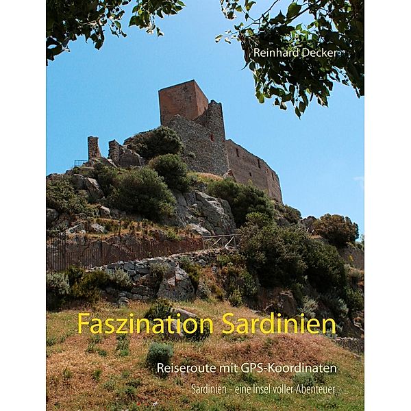 Faszination Sardinien, Reinhard Decker