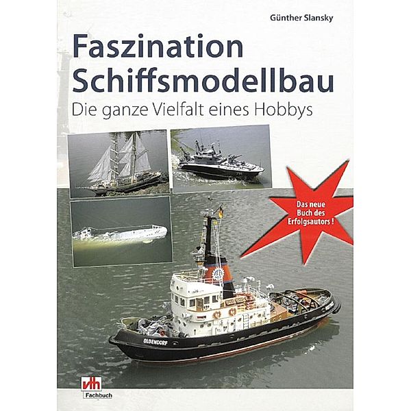 Faszination Schiffsmodellbau, Günther Slansky