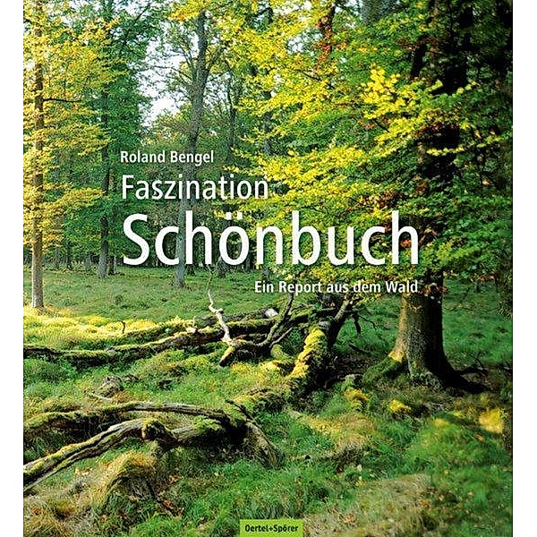 Faszination Schönbuch, Roland Bengel