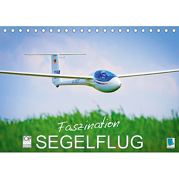 Faszination Segelflug (Tischkalender 2019 DIN A5 quer), Calvendo