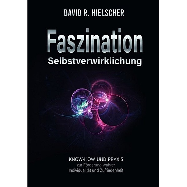 Faszination Selbstverwirklichung, David R. Hielscher