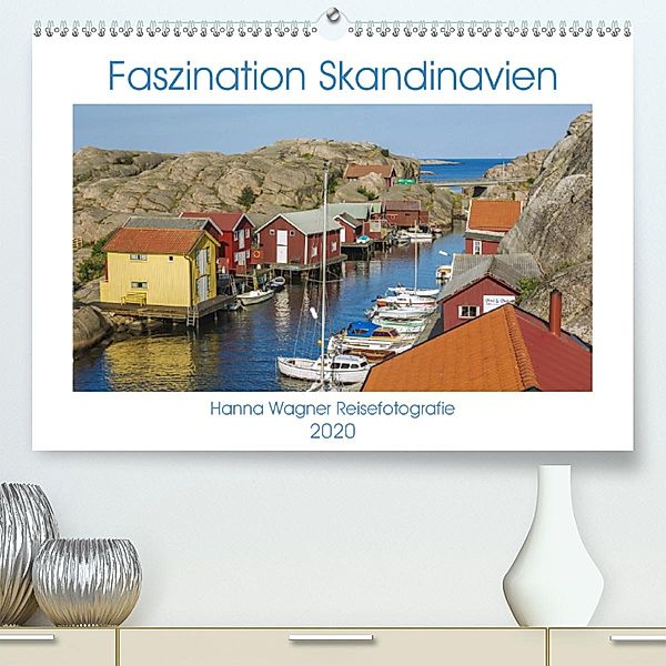 Faszination Skandinavien(Premium, hochwertiger DIN A2 Wandkalender 2020, Kunstdruck in Hochglanz), Hanna Wagner