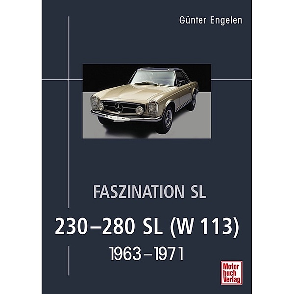 Faszination SL - 230-280 SL (W 113), Günter Engelen