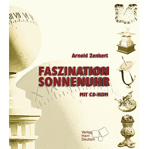 Faszination Sonnenuhr, m. CD-ROM, Arnold Zenkert