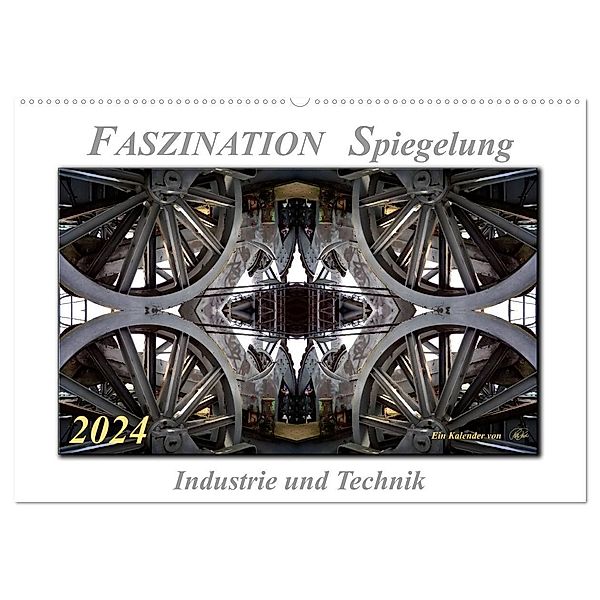 Faszination Spiegelung - Industrie und Technik (Wandkalender 2024 DIN A2 quer), CALVENDO Monatskalender, Peter Roder