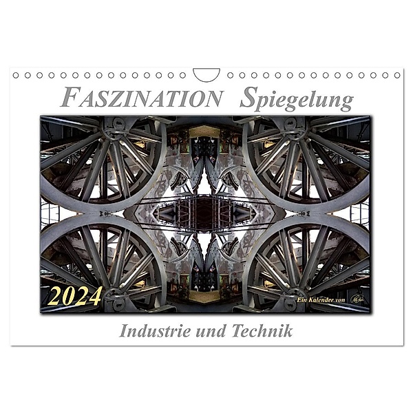 Faszination Spiegelung - Industrie und Technik (Wandkalender 2024 DIN A4 quer), CALVENDO Monatskalender, Peter Roder
