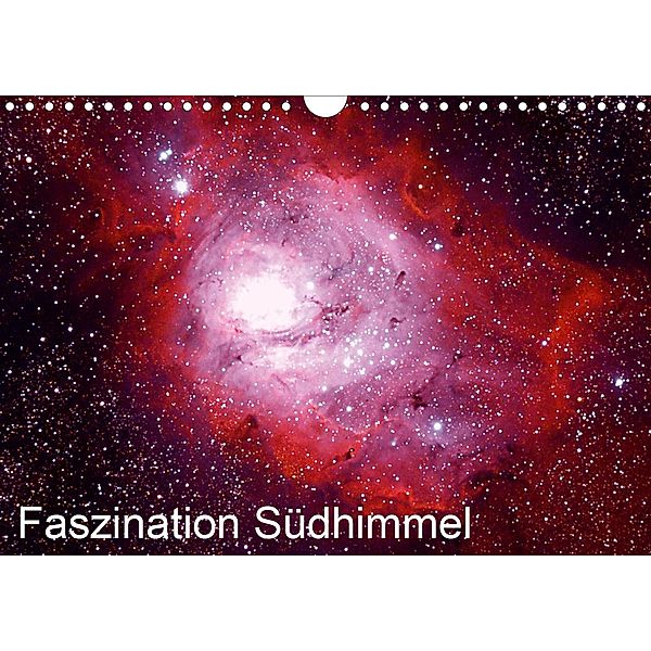 Faszination Südhimmel (Wandkalender 2021 DIN A4 quer), Wolfgang Bodenmüller
