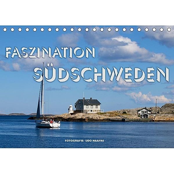 Faszination Südschweden 2017 (Tischkalender 2017 DIN A5 quer), Udo Haafke