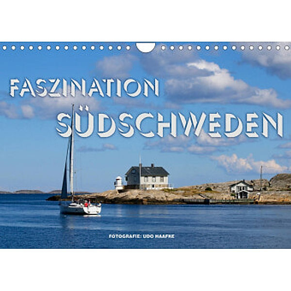 Faszination Südschweden 2022 (Wandkalender 2022 DIN A4 quer), Udo Haafke