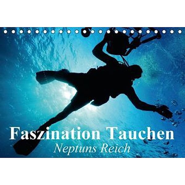 Faszination Tauchen Neptuns Reich (Tischkalender 2015 DIN A5 quer), Elisabeth Stanzer