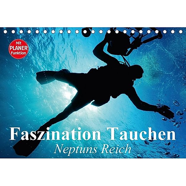 Faszination Tauchen. Neptuns Reich (Tischkalender 2018 DIN A5 quer), Elisabeth Stanzer