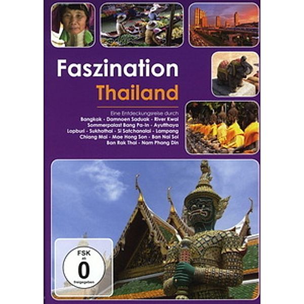 Faszination Thailand, Faszination-Eine Entdeckungsreise