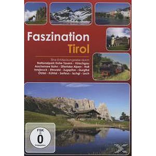 Faszination Tirol, Faszination-Eine Entdeckungsreise