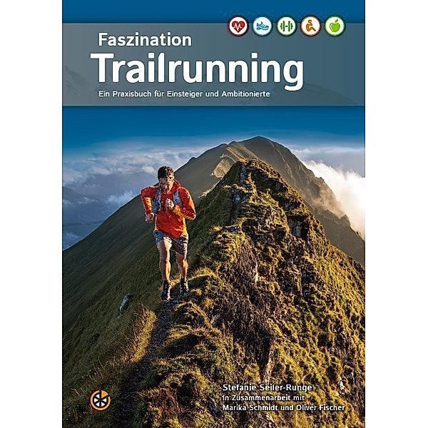 Faszination Trailrunning, Stefanie Seiler-Runge, Marika Schmidt, Oliver Fischer