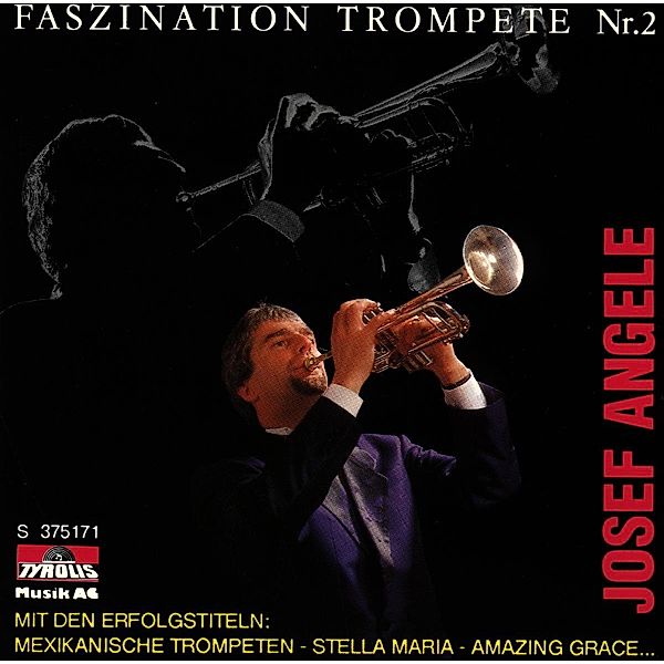 Faszination Trompete Nr.2, Josef Angele