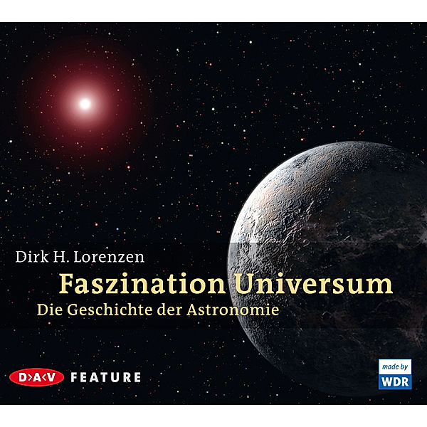 Faszination Universum, 3 Audio-CDs, Dirk H. Lorenzen