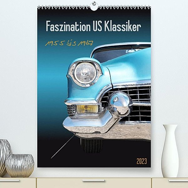 Faszination US Klassiker 1955 bis 1967 (Premium, hochwertiger DIN A2 Wandkalender 2023, Kunstdruck in Hochglanz), Beate Gube